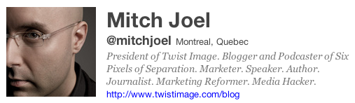 Mitch Joel says it all in his profile